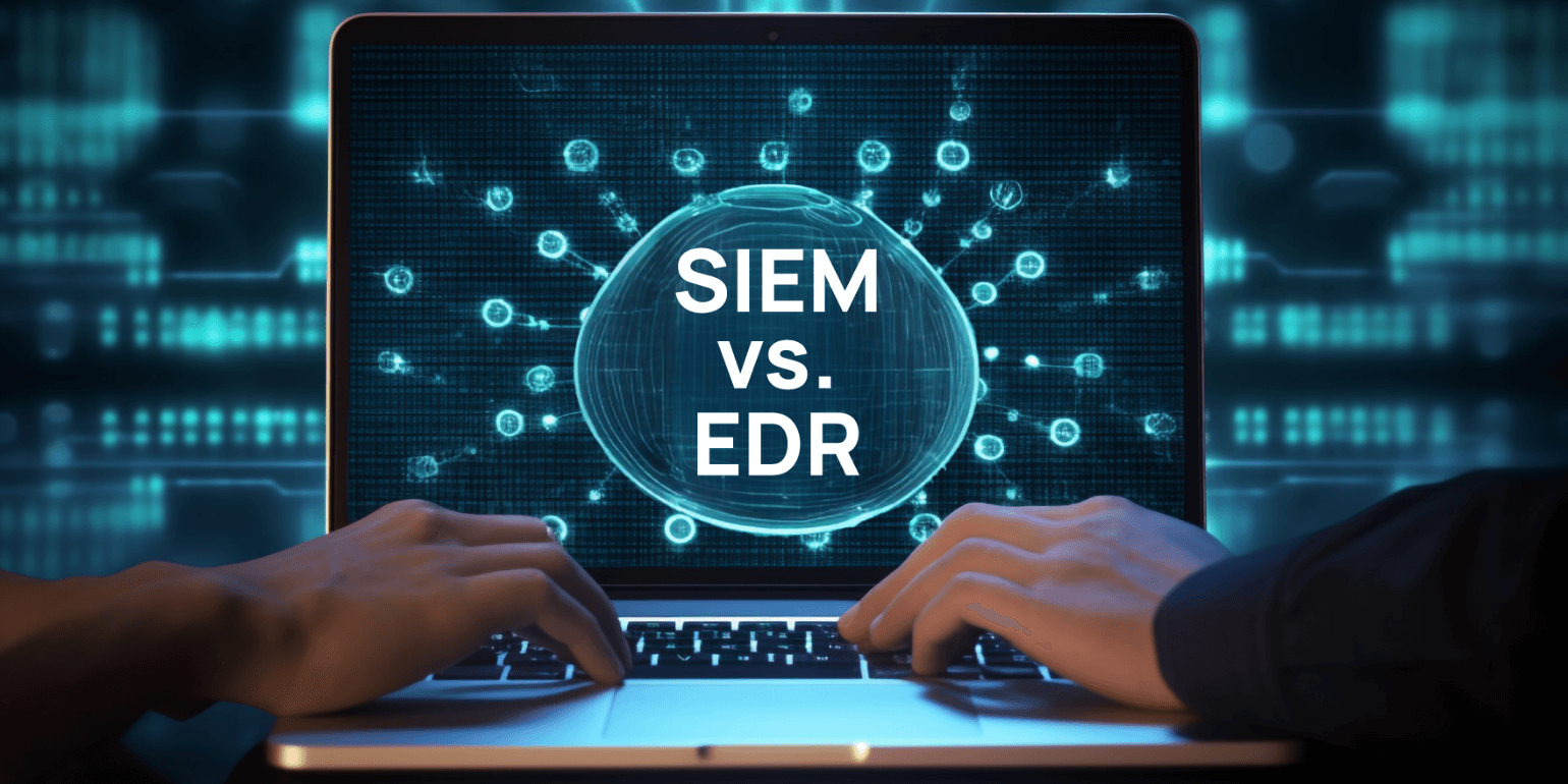 SIEM vs. EDR: What’s the difference?